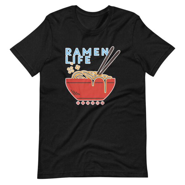 Ramen is LIFE T-Shirt