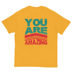 You're Amazing Tee